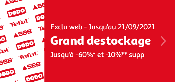 Grand destockage jusqu'à -60% et -10% supplémentaires